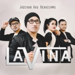 “Jadikan Aku Kekasihmu” Single Baru Lavina